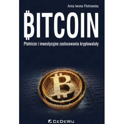 Bitcoin.P�atnicze i inwestycyjne zast.kryptowaluty - Anna Iwona Piotrowska