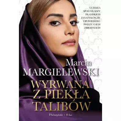 Wyrwana z piek�a Talib�w - Marcin Margielewski