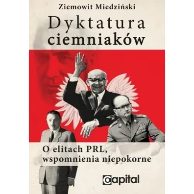 Dyktatura ciemniak�w - Ziemowit Miedzi�ski