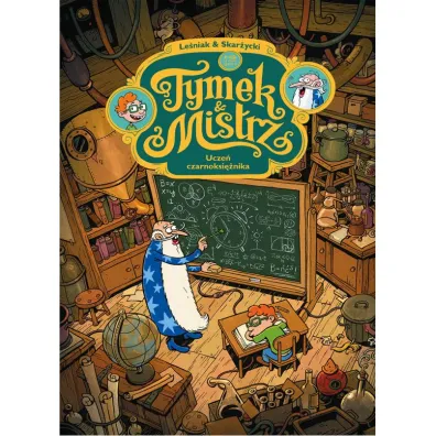 Tymek i Mistrz Ucze� czarnoksi�nika - Rafa� Skar�ycki, Tomasz Le�niak