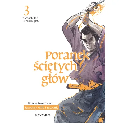 Poranek �ci�tych g��w. Tom 3 - Koike Kazuo, Goseki Kojima