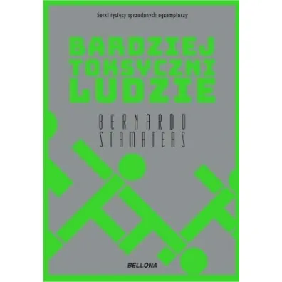 Bardziej toksyczni ludzie - Bernardo Stamateas