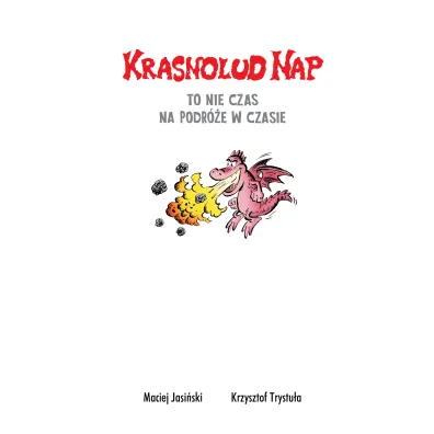 Konkurs im. Janusza Christy To nie czas na podr�e w czasie. Krasnolud Nap. Tom 5