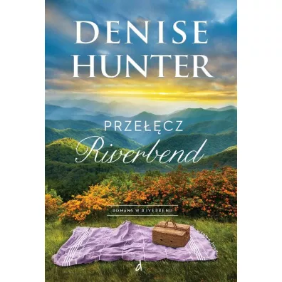 Prze��cz Riverbend. Romans w Riverbend. Tom 1 - Denise Hunter