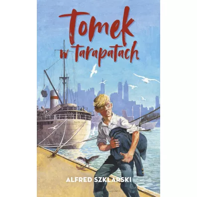 Tomek w tarapatach. Przygody Tomka Wilmowskiego - Alfred Szklarski