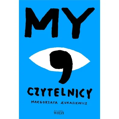 My czytelnicy - Ma�gorzata �ukasiewicz
