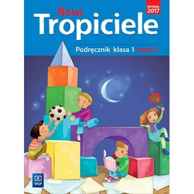 Nowi Tropiciele. Podr�cznik. Klasa 1. Cz�� 2. Edukacja wczesnoszkolna - Agnieszka Banasiak, Agnieszka Burdzi�ska, Beata Nadarzy�ska, Jadwiga Hanisz, Jolanta Dymarska, Marzena Ko�aczy�ska