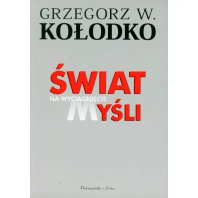 �wiat na wyci�gni�cie my�li - Grzegorz Witold Ko�odko