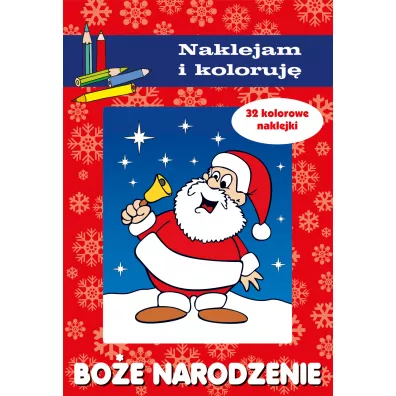 Bo�e Narodzenie. Naklejam i koloruj� - Anna Wi�niewska