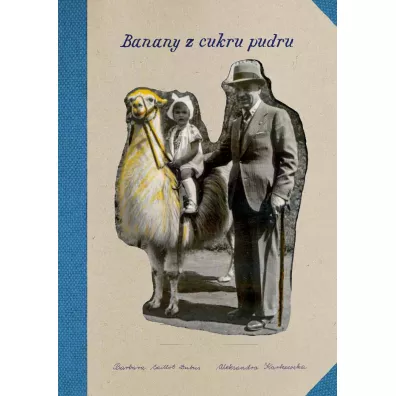 Banany z cukru pudru - Barbara Caillot-Dubus, Aleksandra Karkowska