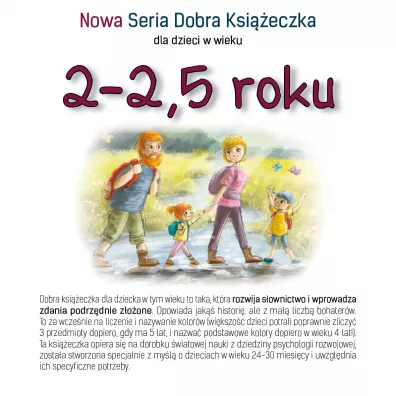 Nowa Seria Dobra Ksieczka dla dzieci w wieku 2-2,5 roku - Agnieszka Starok, Agnieszka  Filipowska