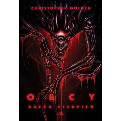 Obcy. Rzeka cierpie� - Christopher Golden