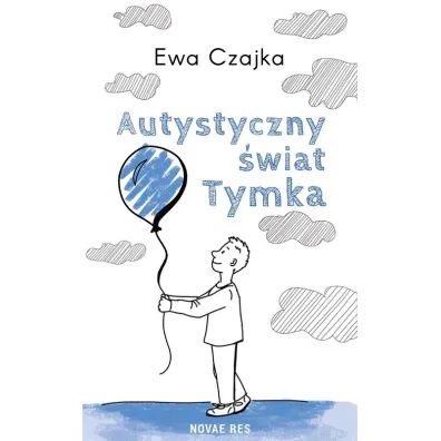 Autystyczny �wiat Tymka - Ewa  Czajka