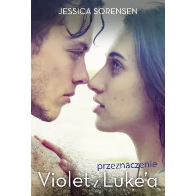 Przeznaczenie Violet I Luke`a - Jessica Sorensen