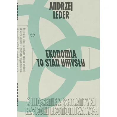 Ekonomia to stan umys�u - Andrzej  Prof Leder