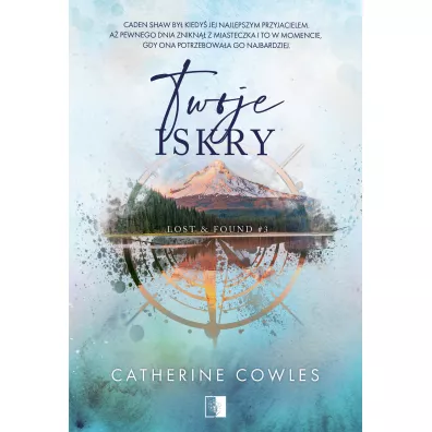Twoje iskry. Lost & Found. Tom 3 - Catherine Cowles