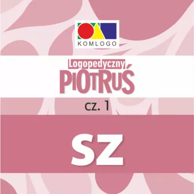 Logopedyczny Piotru�. Cz�� I. G�oska SZ