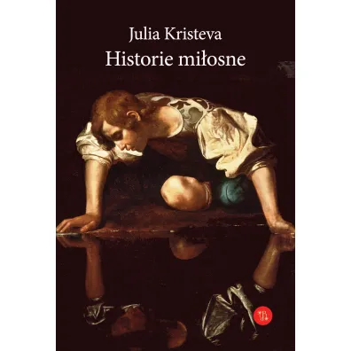 Historie mi�osne - Julia Kristeva