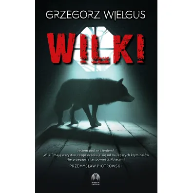 Wilki - Grzegorz Wielgus