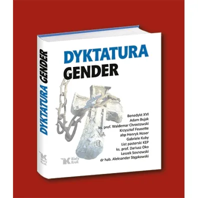 DYKTATURA GENDER-BIALY KRUK - Henryk Hoser, Krzysztof Feusette, Waldemar Chrostowski