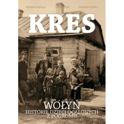 Kres. Wo�y�. Historie dzieci ocalonych z pogromu