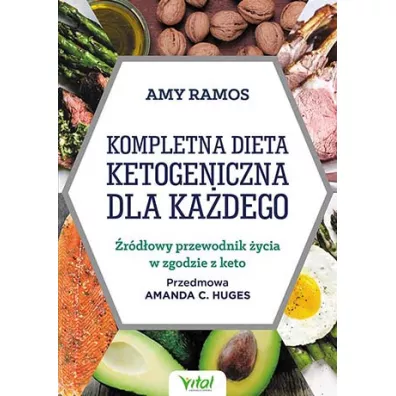 Kompletna dieta ketogeniczna dla ka�dego - Amy  Ramos