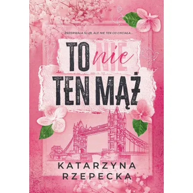 To nie ten m�� - Katarzyna Rzepecka