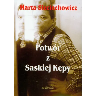 Potw�r z Saskiej K�py - Marta Siciechowicz