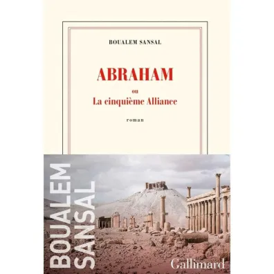 Abraham: ou La cinquieme Alliance - Sansal Boualem