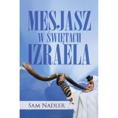 Mesjasz w �wi�tach Izraela - Sam Nadler