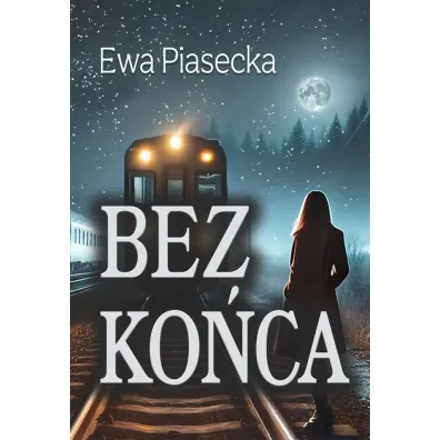 Bez ko�ca - Ewa Piasecka