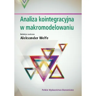 Analiza kointegracyjna w makromodelowaniu - Aleksander Welfe, Karp Piotr, Piotr K�b�owski