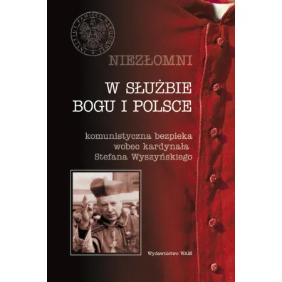 Niez�omni. W s�u�bie Boga i Polski