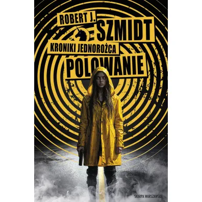 Polowanie. Kroniki Jednoro�ca. Tom 1 - Robert J. Szmidt