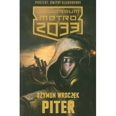 Uniwersum 2033: Piter - Szymun Wroczek
