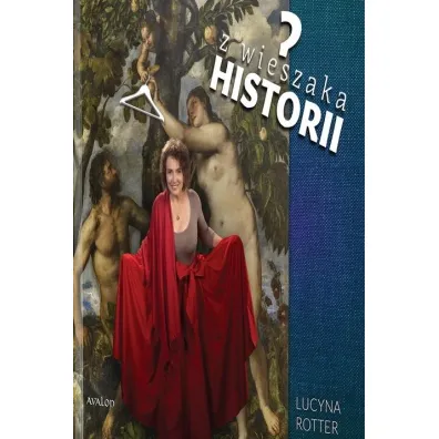 Z wieszaka historii. Ubi�r jako element kodu kult. - Lucyna Rotter