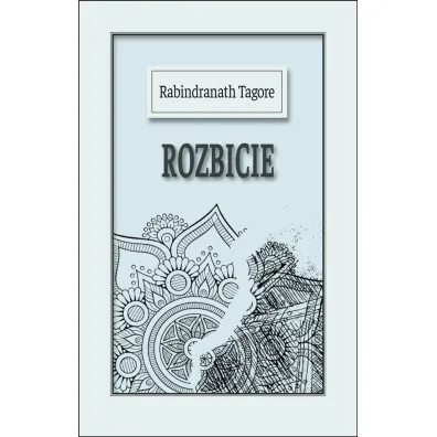 Rozbicie - Rabindranath Tagore