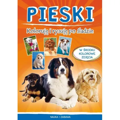 Pieski. Koloruj� i rysuj� po �ladzie - Monika My�lak