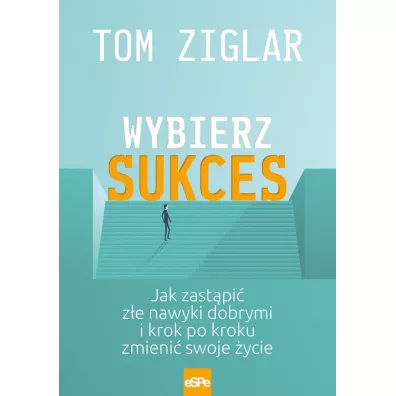 Wybierz sukces - Tom Ziglar
