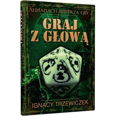 Graj z gow. Almanach Mistrza Gry - Ignacy Trzewiczek