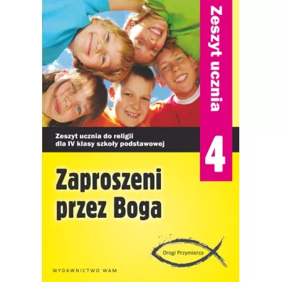 Drogi Przymierza. Zaproszeni przez Boga. Zeszyt ucznia do religii dla 4 klasy szkoy podstawowej - Zbigniew Marek