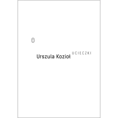 Ucieczki - Urszula Kozio�