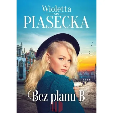 Bez planu B - Wioletta Piasecka