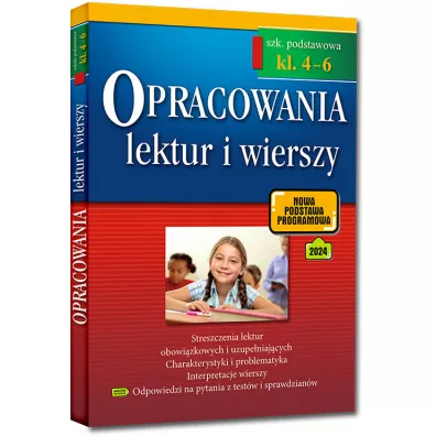 Opracowania lektur i wierszy. Szkoa podstawowa. Klasy 4-6. Zgodne z now podstaw programow (od 2017/2018)