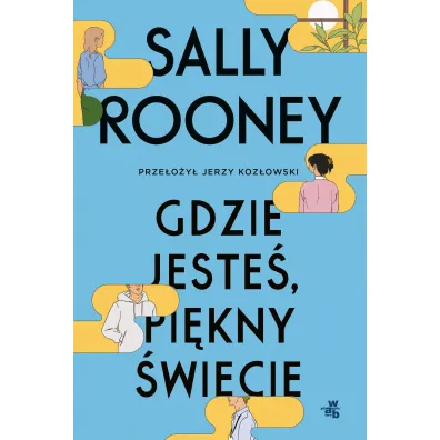 Gdzie jeste�, pi�kny �wiecie - Sally Rooney