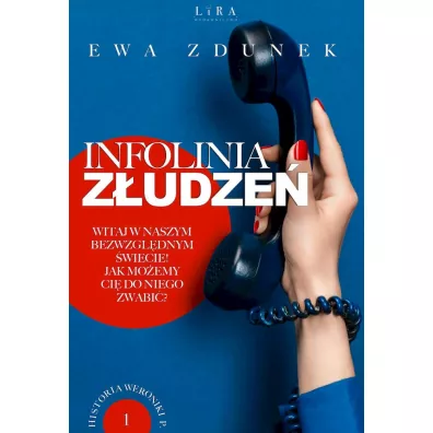 Infolinia z�udze�. Historia Weroniki P. Tom 1 - Ewa Zdunek