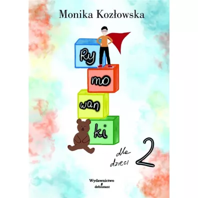 Rymowanki dla dzieci 2 - Monika Koz�owska