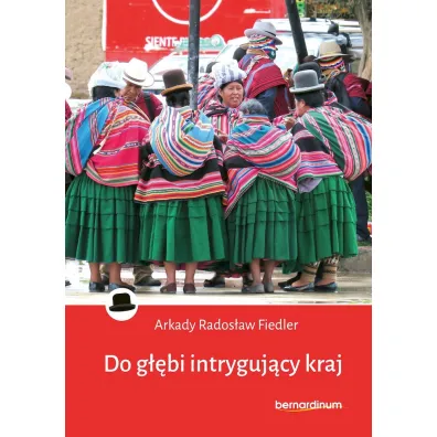 Do g��bi intryguj�cy kraj - Arkady Rados�aw Fiedler