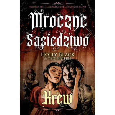 Krew. Mroczne s�siedztwo. Tom 3 - Holly Black, Ted Naifeh