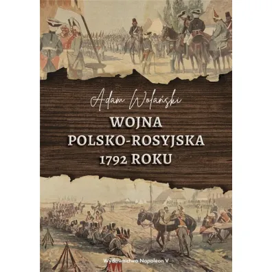 Wojna polsko-rosyjska 1792 roku - Adam Wola�ski